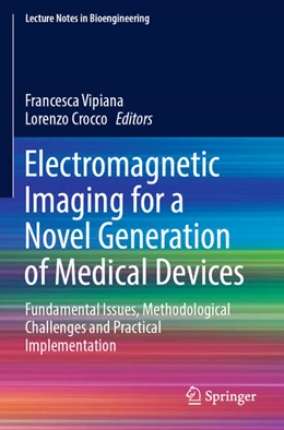 Abbildung von Crocco / Vipiana | Electromagnetic Imaging for a Novel Generation of Medical Devices | 1. Auflage | 2024 | beck-shop.de