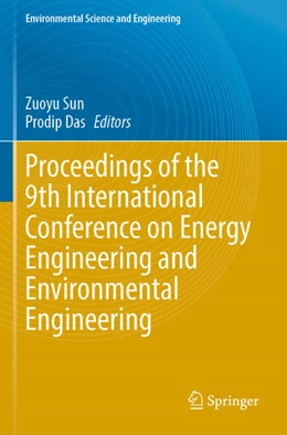 Abbildung von Das / Sun | Proceedings of the 9th International Conference on Energy Engineering and Environmental Engineering | 1. Auflage | 2024 | beck-shop.de