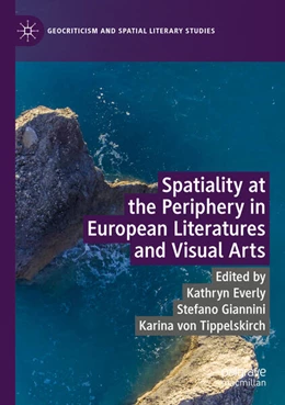 Abbildung von Everly / Tippelskirch | Spatiality at the Periphery in European Literatures and Visual Arts | 1. Auflage | 2024 | beck-shop.de