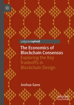 Abbildung von Gans | The Economics of Blockchain Consensus | 1. Auflage | 2024 | beck-shop.de