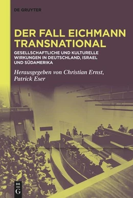 Abbildung von Ernst / Eser | Der Fall Eichmann transnational | 1. Auflage | 2024 | beck-shop.de