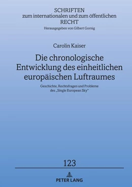 Abbildung von Kaiser | Die chronologische Entwicklung des einheitlichen europäischen Luftraumes | 1. Auflage | 2024 | beck-shop.de