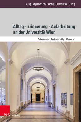 Abbildung von Augustynowicz / Fuchs | Alltag - Erinnerung - Aufarbeitung an der Universität Wien | 1. Auflage | 2025 | beck-shop.de