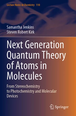 Abbildung von Kirk / Jenkins | Next Generation Quantum Theory of Atoms in Molecules | 1. Auflage | 2024 | beck-shop.de