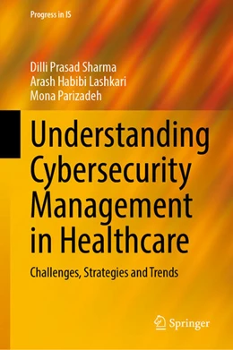 Abbildung von Sharma / Habibi Lashkari | Understanding Cybersecurity Management in Healthcare | 1. Auflage | 2024 | beck-shop.de
