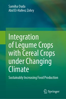 Abbildung von Ouda / Zohry | Integration of Legume Crops with Cereal Crops Under Changing Climate | 1. Auflage | 2024 | beck-shop.de