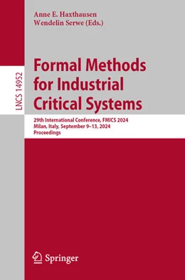 Abbildung von Haxthausen / Serwe | Formal Methods for Industrial Critical Systems | 1. Auflage | 2024 | 14952 | beck-shop.de