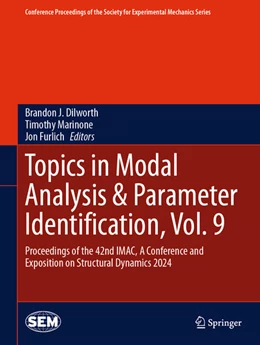 Abbildung von Dilworth / Marinone | Topics in Modal Analysis & Parameter Identification, Vol. 9 | 1. Auflage | 2024 | beck-shop.de