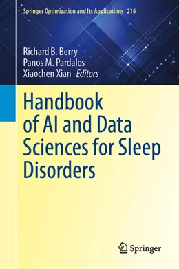 Abbildung von Berry / Pardalos | Handbook of AI and Data Sciences for Sleep Disorders | 1. Auflage | 2024 | 216 | beck-shop.de