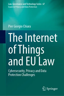 Abbildung von Chiara | The Internet of Things and EU Law | 1. Auflage | 2024 | 67 | beck-shop.de