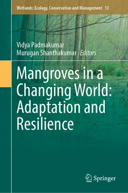 Abbildung von Padmakumar / Shanthakumar | Mangroves in a Changing World: Adaptation and Resilience | 1. Auflage | 2024 | 13 | beck-shop.de