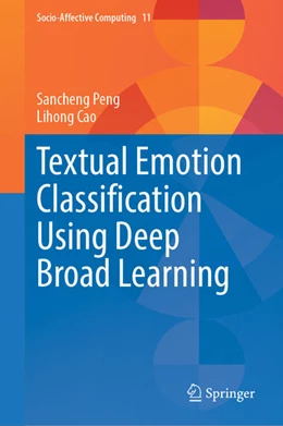 Abbildung von Peng / Cao | Textual Emotion Classification Using Deep Broad Learning | 1. Auflage | 2024 | 11 | beck-shop.de