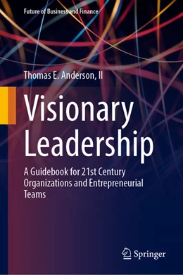 Abbildung von E. Anderson, II | Visionary Leadership | 1. Auflage | 2024 | beck-shop.de