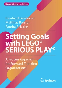 Abbildung von Ematinger / Renner | Setting Goals with LEGO® SERIOUS PLAY® | 1. Auflage | 2024 | beck-shop.de