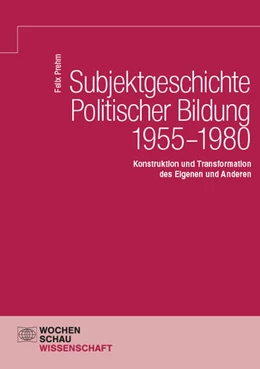 Abbildung von Prehm | Subjektgeschichte Politischer Bildung 1955-1980 | 1. Auflage | 2024 | beck-shop.de