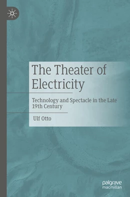 Abbildung von Otto | The Theater of Electricity | 1. Auflage | 2024 | beck-shop.de