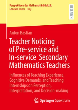 Abbildung von Bastian | Teacher Noticing of Pre-service and In-service Secondary Mathematics Teachers | 1. Auflage | 2024 | beck-shop.de