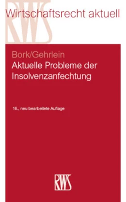 Abbildung von Gehrlein / Thole | Aktuelle Probleme der Insolvenzanfechtung | 16. Auflage | 2024 | 82 | beck-shop.de