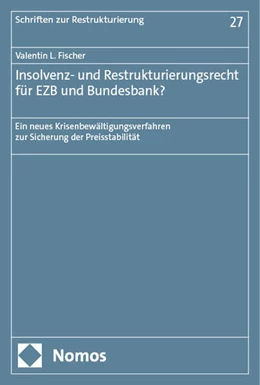 Abbildung von Fischer | Insolvenz- und Restrukturierungsrecht für EZB und Bundesbank? | 1. Auflage | 2024 | 27 | beck-shop.de