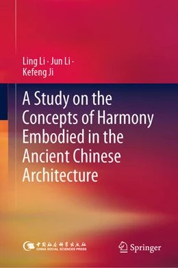 Abbildung von Li / Ji | A Study on the Concepts of Harmony Embodied in the Ancient Chinese Architecture | 1. Auflage | 2024 | beck-shop.de