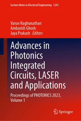 Abbildung von Raghunathan / Ghosh | Advances in Photonics Integrated Circuits, LASER and Applications | 1. Auflage | 2024 | 1241 | beck-shop.de