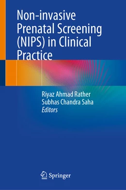 Abbildung von Rather / Saha | Non-invasive Prenatal Screening (NIPS) in Clinical Practice | 1. Auflage | 2024 | beck-shop.de