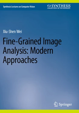 Abbildung von Wei | Fine-Grained Image Analysis: Modern Approaches | 1. Auflage | 2024 | beck-shop.de