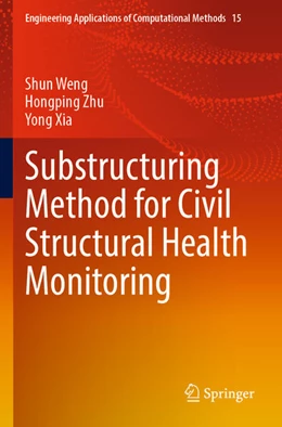 Abbildung von Weng / Xia | Substructuring Method for Civil Structural Health Monitoring | 1. Auflage | 2024 | beck-shop.de