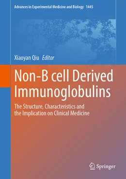 Abbildung von Qiu / Huang | Non B cell-Derived Immunoglobulins | 1. Auflage | 2024 | beck-shop.de