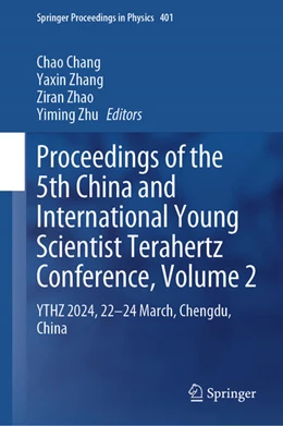 Abbildung von Chang / Zhang | Proceedings of the 5th China and International Young Scientist Terahertz Conference, Volume 2 | 1. Auflage | 2024 | beck-shop.de