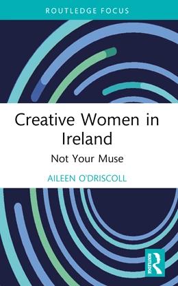Abbildung von O'Driscoll | Creative Women in Ireland | 1. Auflage | 2024 | beck-shop.de