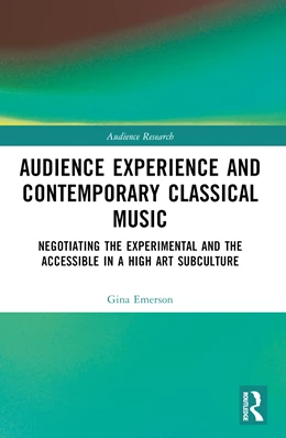 Abbildung von Emerson | Audience Experience and Contemporary Classical Music | 1. Auflage | 2024 | beck-shop.de
