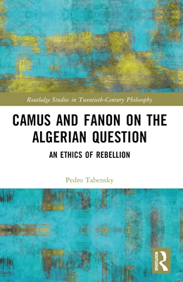 Abbildung von Tabensky | Camus and Fanon on the Algerian Question | 1. Auflage | 2024 | beck-shop.de