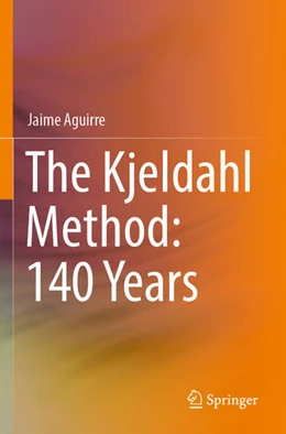 Abbildung von Aguirre | The Kjeldahl Method: 140 Years | 1. Auflage | 2024 | beck-shop.de