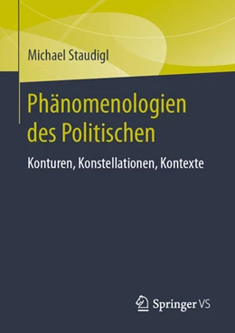 Abbildung von Staudigl | Phänomenologien des Politischen | 1. Auflage | 2025 | beck-shop.de