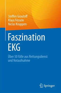 Abbildung von Grautoff / Fessele | Faszination EKG | 1. Auflage | 2024 | beck-shop.de