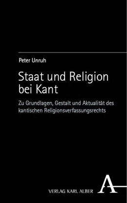 Abbildung von Unruh | Staat und Religion bei Kant | 1. Auflage | 2024 | beck-shop.de