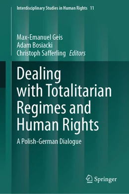 Abbildung von Geis / Bosiacki | Dealing with Totalitarian Regimes and Human Rights | 1. Auflage | 2024 | beck-shop.de