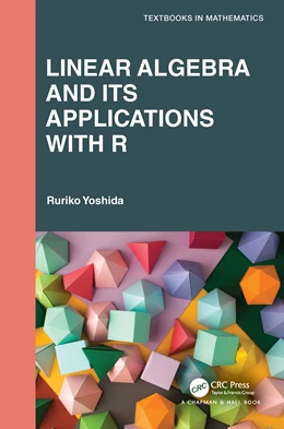 Abbildung von Yoshida | Linear Algebra and Its Applications with R | 1. Auflage | 2024 | beck-shop.de