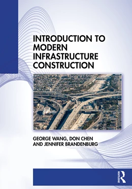 Abbildung von Chen / Wang | Introduction to Modern Infrastructure Construction | 1. Auflage | 2024 | beck-shop.de