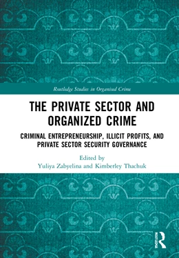 Abbildung von Thachuk / Zabyelina | The Private Sector and Organized Crime | 1. Auflage | 2024 | beck-shop.de