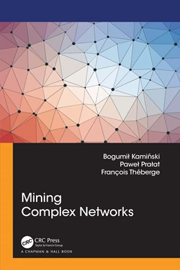 Abbildung von Kaminski / Theberge | Mining Complex Networks | 1. Auflage | 2024 | beck-shop.de