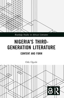 Abbildung von Ogede | Nigeria's Third-Generation Literature | 1. Auflage | 2024 | beck-shop.de