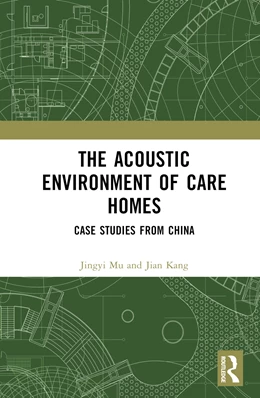 Abbildung von Kang / Mu | The Acoustic Environment of Care Homes | 1. Auflage | 2025 | beck-shop.de