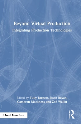 Abbildung von Mackness / Bevan | Beyond Virtual Production | 1. Auflage | 2024 | beck-shop.de