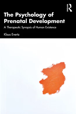 Abbildung von Evertz | The Psychology of Prenatal Development | 1. Auflage | 2024 | beck-shop.de