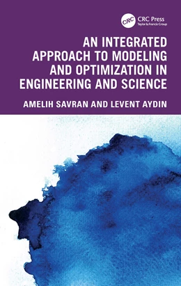 Abbildung von Aydin / Savran | An Integrated Approach to Modeling and Optimization in Engineering and Science | 1. Auflage | 2025 | beck-shop.de