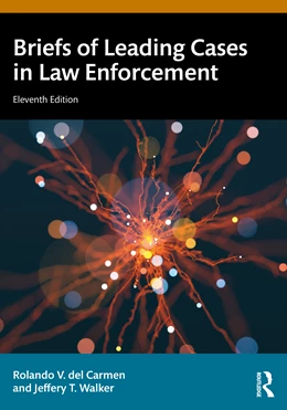 Abbildung von Walker / Del Carmen | Briefs of Leading Cases in Law Enforcement | 1. Auflage | 2025 | beck-shop.de