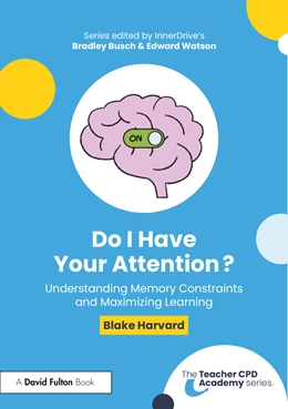 Abbildung von Harvard | Do I Have Your Attention? Understanding Memory Constraints and Maximizing Learning | 1. Auflage | 2025 | beck-shop.de