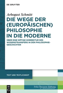 Abbildung von Schmitt | Die Wege der (europäischen) Philosophie in die Moderne | 1. Auflage | 2025 | beck-shop.de